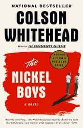 The Nickel Boys (Winner 2020 Pulitzer Prize for Fiction)