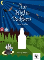 The Night Badgers: New Brother