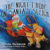The Night I Rode on Santa s Sleigh
