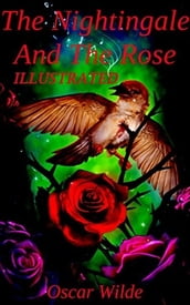 The Nightingale and the Rose Illustrated