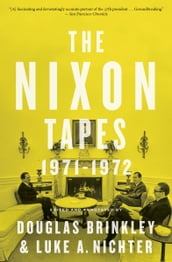 The Nixon Tapes: 19711972 (With Audio Clips)