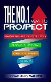 The No. 1 Way To Prospect