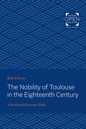 The Nobility of Toulouse in the Eighteenth Century