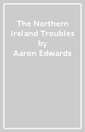 The Northern Ireland Troubles