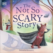 The Not So Scary Story