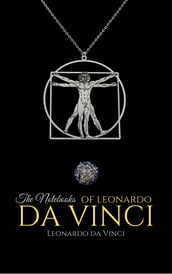 The Notebooks of Leonardo da Vinci