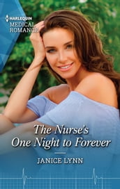 The Nurse s One Night to Forever