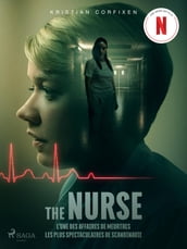 The Nurse L une des affaires de meurtres les plus spectaculaires de Scandinavie