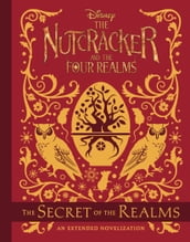 The Nutcracker and the Four Realms: The Secret of the Realms