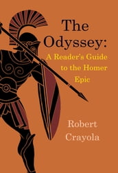 The Odyssey: A Reader s Guide to the Homer Epic