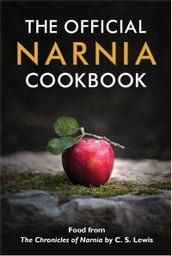 The Official Narnia Cookbook