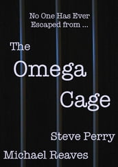 The Omega Cage