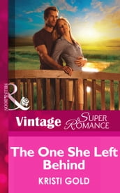 The One She Left Behind (Mills & Boon Vintage Superromance) (Delta Secrets, Book 1)