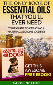 The Only Book of Essential Oils that You ll Ever Need