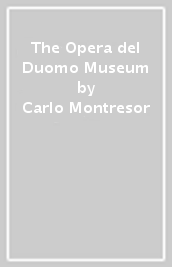 The Opera del Duomo Museum