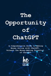 The Opportunity of ChatGPT