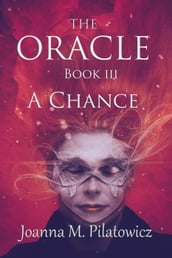 The Oracle III ~ A Chance