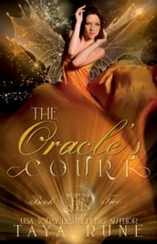 The Oracle s Court: Weapons of the Fae Queen, Book 2