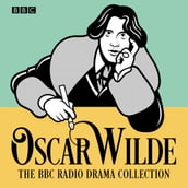 The Oscar Wilde BBC Radio Drama Collection