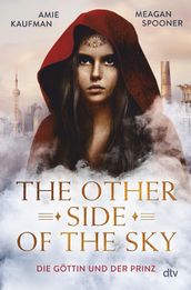 The Other Side of the Sky Die Göttin und der Prinz