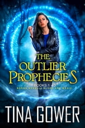 The Outlier Prophecies (Books 1-3, plus Blood and Magic)