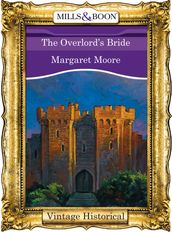 The Overlord s Bride (The Warrior Series, Book 5) (Mills & Boon Historical)