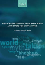 The Oxford Introduction to Proto-Indo-European and the Proto-Indo-European World