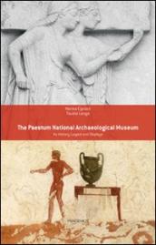 The Paestum national archaeological museum. Its history, layout and displays