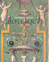 The Palazzo Vecchio grotesques. A guidebook