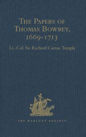 The Papers of Thomas Bowrey, 1669-1713