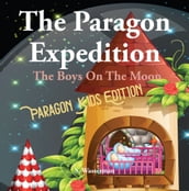The Paragon Expedition: The Boys On The Moon