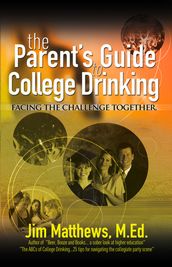 The Parent s Guide to College Drinking... facing the challenge together