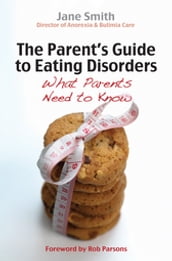 The Parent s Guide to Eating Disorders