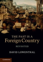 The Past Is a Foreign Country Revisited