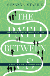 The Path Between Us ¿ An Enneagram Journey to Healthy Relationships
