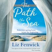 The Path to the Sea: The spectacular historical women s fiction bookfromthebestselling authorof The River Between Us