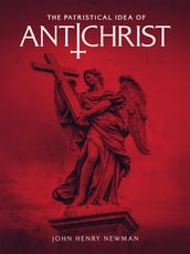 The Patristical Idea of Antichrist