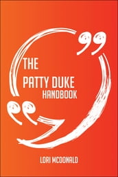 The Patty Duke Handbook - Everything You Need To Know About Patty Duke