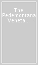 The Pedemontana Veneta and Hills. Verona, Vicenza, Treviso e Padua