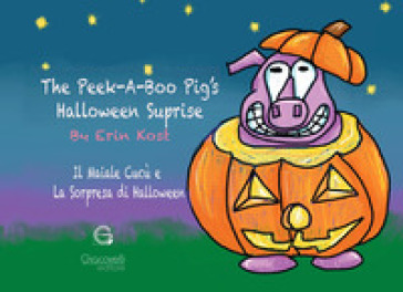 The Peek-A-Boo Pig's Halloween Surprise. Ediz. multilingue - Erin Kost