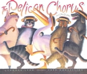 The Pelican Chorus