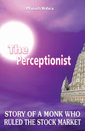 The Perceptionist: story of a monk who ruled the stock market