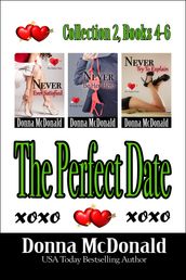 The Perfect Date Collection 2, Books 4-6