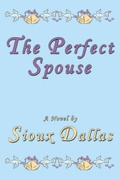 The Perfect Spouse: A Novel