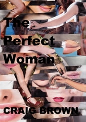 The Perfect Woman