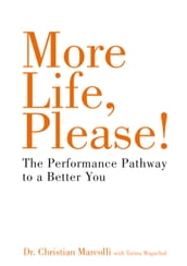 The Performance Pathway to a Better You: The Performance Pathway to a Better You