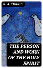 The Person and Work of The Holy Spirit