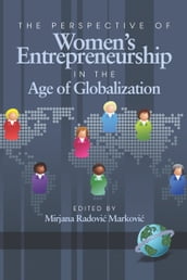 The Perspective of Women s Entrepreneurship in the Age of Globalization
