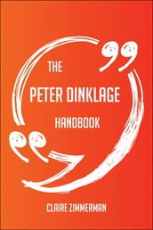 The Peter Dinklage Handbook - Everything You Need To Know About Peter Dinklage