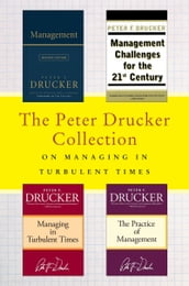 The Peter Drucker Collection on Managing in Turbulent Times